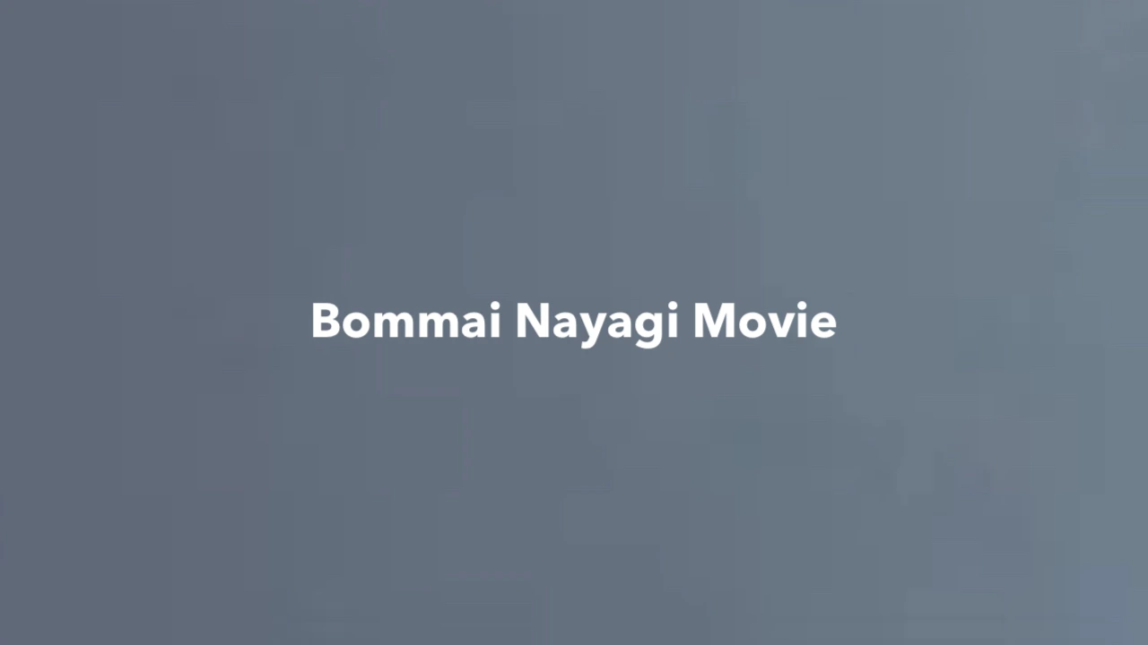 Bommai Nayagi Movie