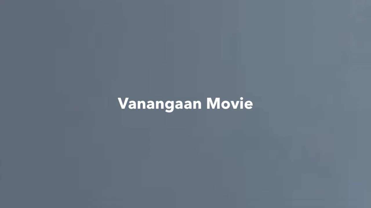 Vanangaan Movie
